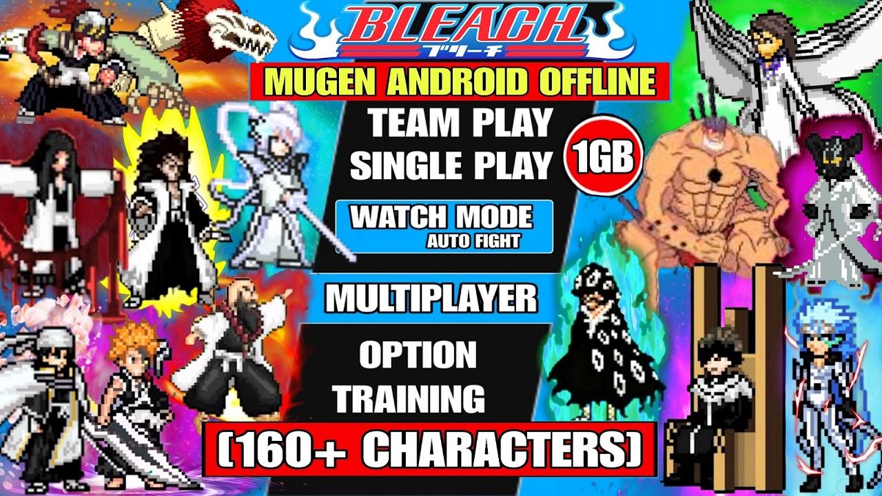 Bleach Mugen Android (160+ CHARACTERS) WATCH MODE + MULTIPLAYER (160+ CHARACTERS)